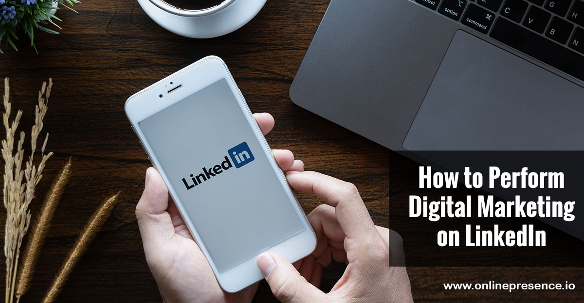 How to Perform Digital Marketing on LinkedIn with domain