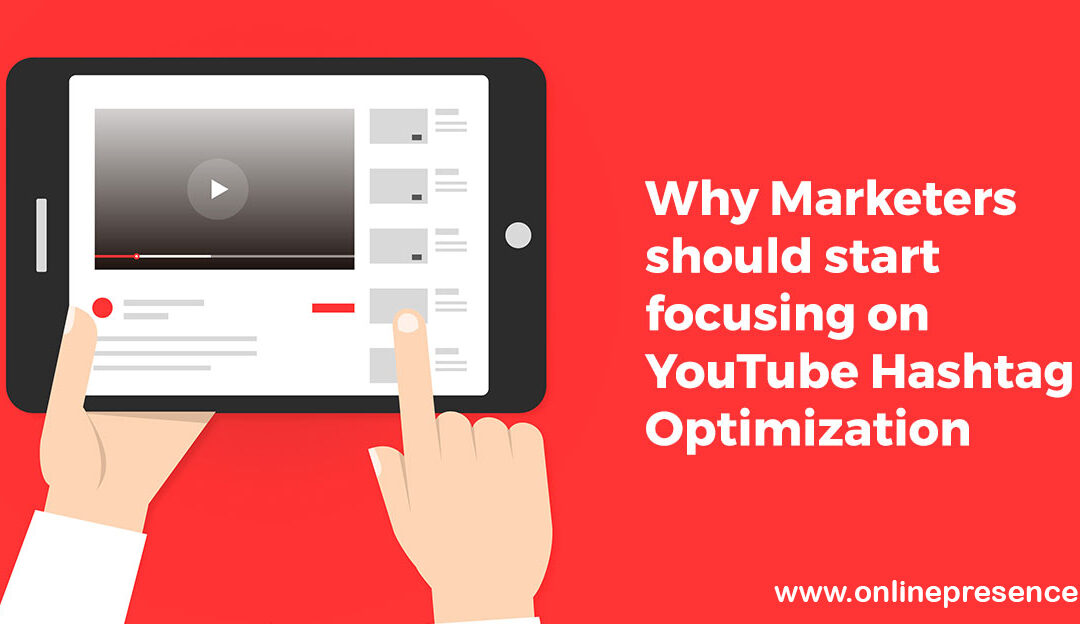 Why Marketers should start focusing on YouTube Hashtag Optimization Image