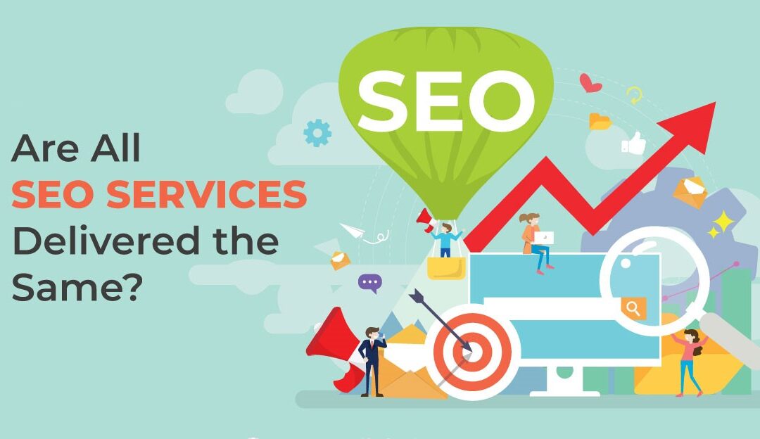 are-all-seo-services-delivered-the-same