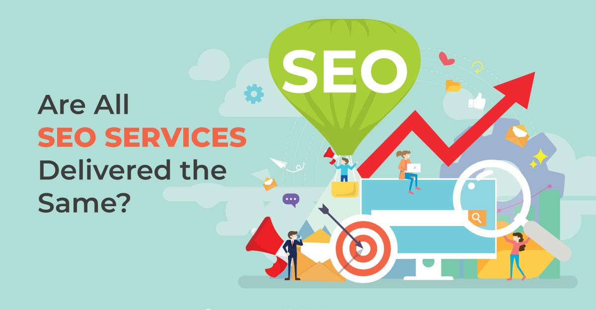 Are All SEO Services Delivered the Same?