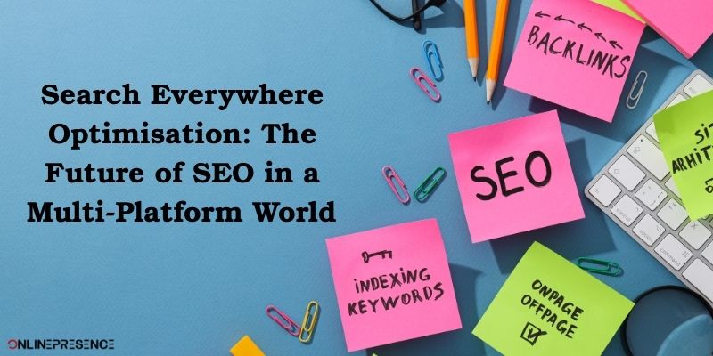 Search Everywhere Optimisation