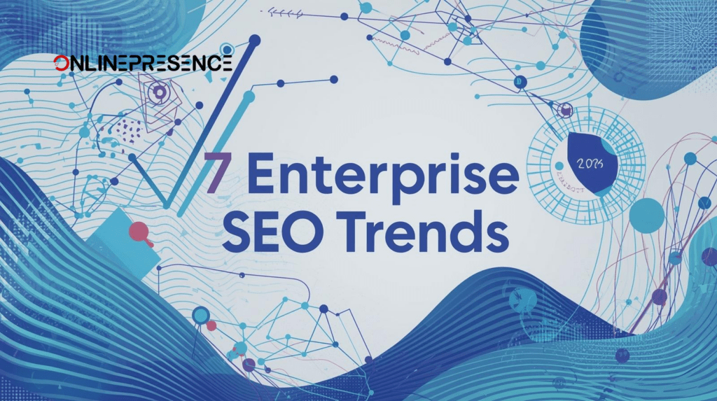 7 Enterprise SEO Trends